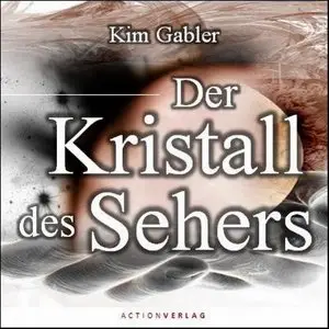 Kim Gabler - Der Kristall des Sehers