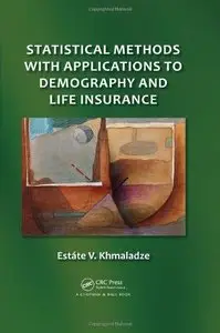 Statistical Methods with Applications to Demography and Life Insurance