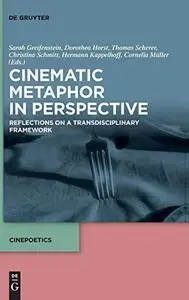 Cinematic Metaphor in Perspective: Reflections on a Transdisciplinary Framework