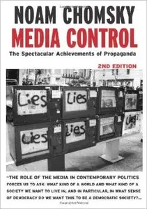Media Control, Second Edition: The Spectacular Achievements of Propaganda