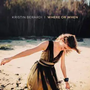 Kristin Berardi - Where Or When (2015) [Official Digital Download]