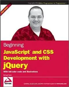 Beginning JavaScript and CSS Development with jQuery (Repost)