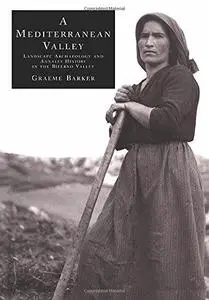 A Mediterranean Valley: Landscape Archaeology and Annales History in the Biferno Valley (Repost)