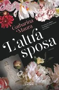 Catharina Maura - L'altra sposa