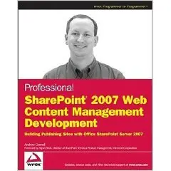 Professional SharePoint 2007 Web Content Management Development