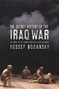 The Secret History of the Iraq War 