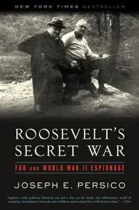 Roosevelt's Secret War: FDR & World War II Espionage