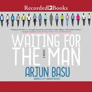 «Waiting for the Man» by Arjun Basu