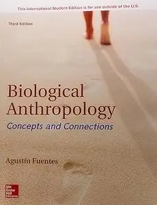 Biological Anthropology: Concepts and Connections Ed 3