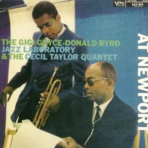 The Gigi Gryce-Donald Byrd Jazz Laboratory & the Cecil Taylor Quartet - At Newport (1957) [Remastered 2002]