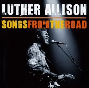 Luther Allison - Songs From The Road - 1997 (2009): CD Audio + Bonus DVD