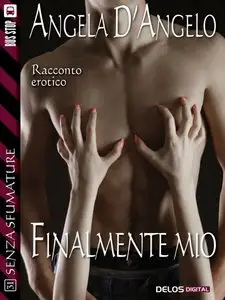 Angela D'Angelo - Finalmente mio