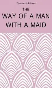 «The Way of a Man with a Maid» by Unknown Unknown