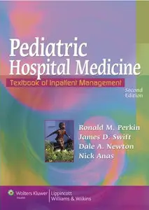 Pediatric Hospital Medicine: Textbook of Inpatient Management (2nd edition) (repost)