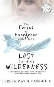 The Forest of Evergreen: Lost in the Wilderness (Volume 1)