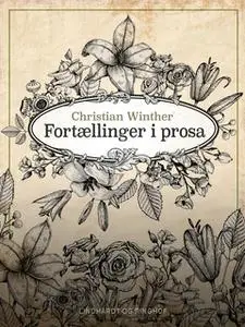 «Fortællinger i prosa» by Christian Winther