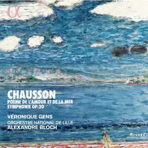 Véronique Gens - Chausson: Poème de l'amour et de la mer & Symphonie Op. 20 (2019) [Official Digital Download 24/96]