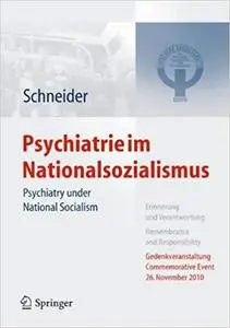 Psychiatrie im Nationalsozialismus: Psychiatry under National Socialism (German and English Edition)