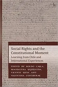 Social Rights and the Constitutional Moment: Learning from Chile and International Experiences