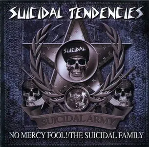 Suicidal Tendencies - No Mercy Fool!/The Suicidal Family (2010)
