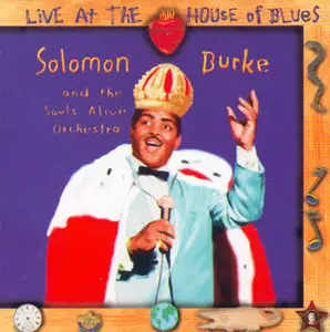 Solomon Burke - Live At The House Of Blues (1994)