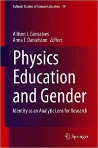 Physics Education and Gender: Identity as an Analytic Lens for Research (Cultural Studies of Science Education