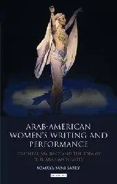 Arab-American Women's Writing and Performance: Orientalism, Race and the Idea of the Arabian Nights