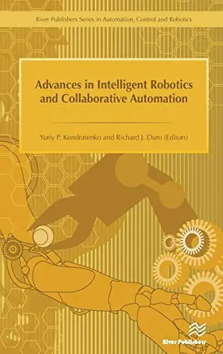 Advances in Intelligent Robotics and Collaborative Automation