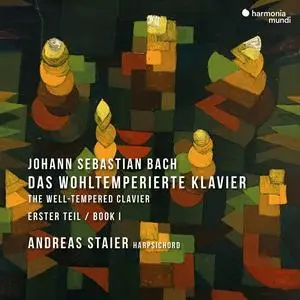 Andreas Staier - Johann Sebastian Bach: Das Wohltemperierte Klavier, Ester Teil / The Well-Tempered Clavier, Book I (2023)