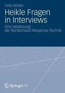 Heikle Fragen in Interviews: Eine Validierung der Randomized Response-Technik