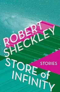 «Store of Infinity» by Robert Sheckley