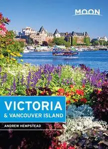 Moon Victoria & Vancouver Island (Travel Guide), 2nd Edition