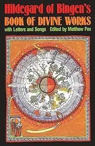 Hildegard of Bingen's Book of Divine Works: With Letters and Songs