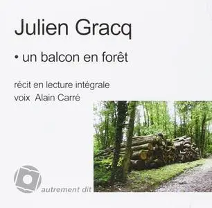 Julien Gracq, "Un balcon en forêt"