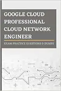 Google Cloud Certified Professional Cloud Network Engineer