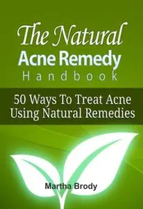 «The Natural Acne Remedy» by Tiziana M.