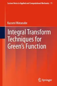 Integral Transform Techniques for Green's Function (repost)
