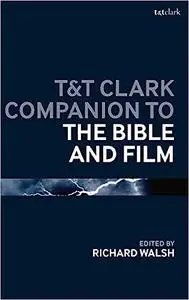 T&T Clark Companion to the Bible and Film