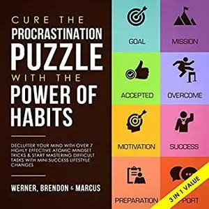 Cure the Procrastination Puzzle with the Power of Habits [Audiobook]