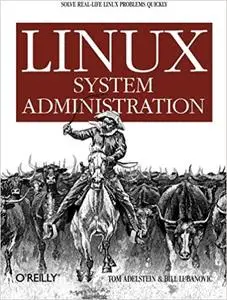 Linux System Administration: Solve Real-life Linux Problems Quickly [Repost]