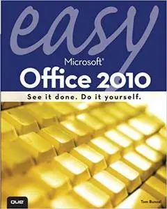 Easy Microsoft Office 2010 (Repost)