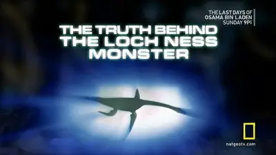 National Geographic - The Truth Behind: The Loch Ness Monster