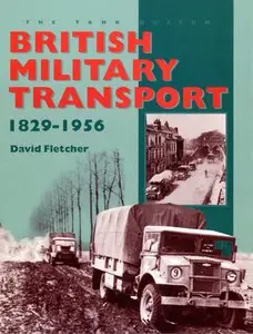 British Military Transport 1829-1956 (Repost)