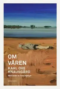 «Om våren» by Karl Ove Knausgård
