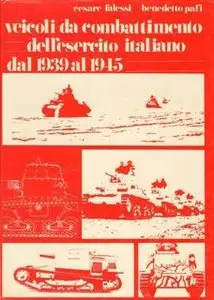 Veicoli da Combattimento dell'Esercito Italiano dal 1939 al 1945