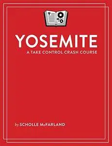 Yosemite: A Take Control Crash Course