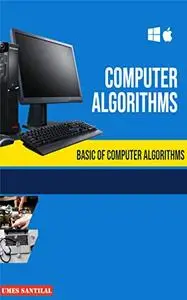 Computer Algorithms: Basic of Computer Algorithms