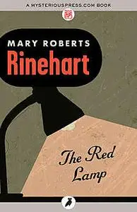 «The Red Lamp» by Mary Roberts Rinehart