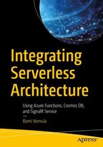 Integrating Serverless Architecture: Using Azure Functions, Cosmos DB, and SignalR Service (Repost)