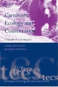 Carnivore Ecology and Conservation: A Handbook of Techniques